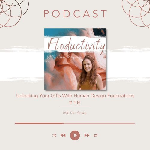 Unlocking your gifts with human design foundations Blog Post Podcast