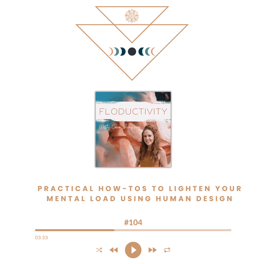 Practical Tools To Lighten Your mental load Using Human Design